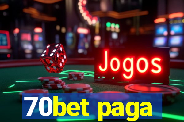 70bet paga